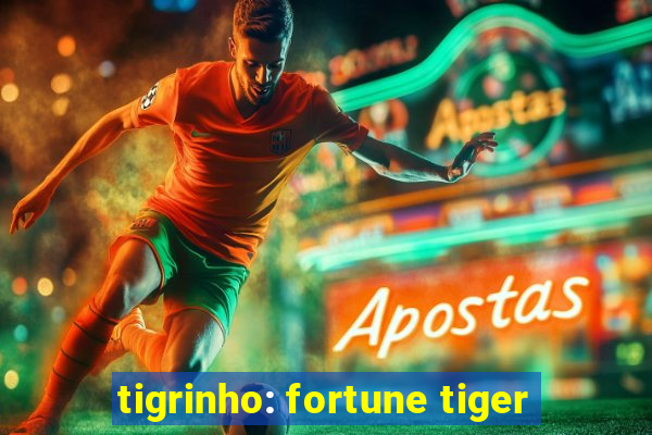 tigrinho: fortune tiger